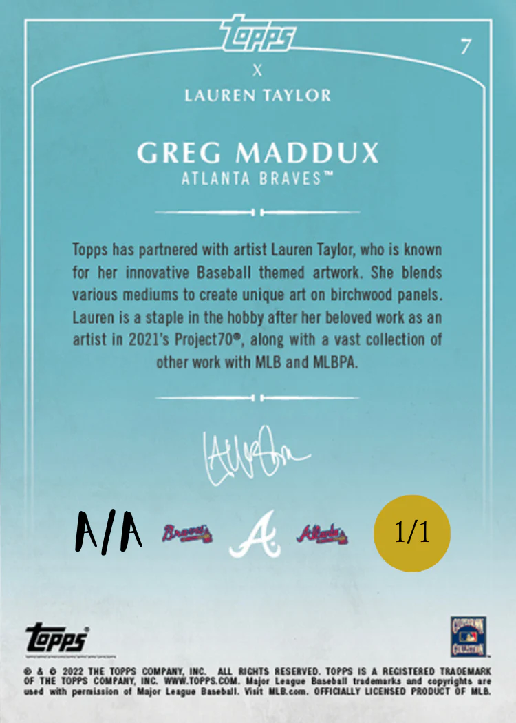 Lauren Taylor x Topps  - GOLD METALLIC Artist Autographed /1 - Greg Maddux Base Card - Image 2