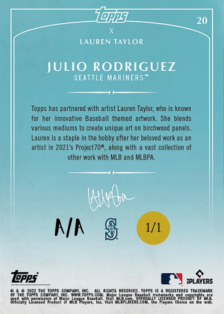 Lauren Taylor x Topps  - GOLD METALLIC Artist Autographed /1 - Julio Rodriguez RC Base Card - Image 2