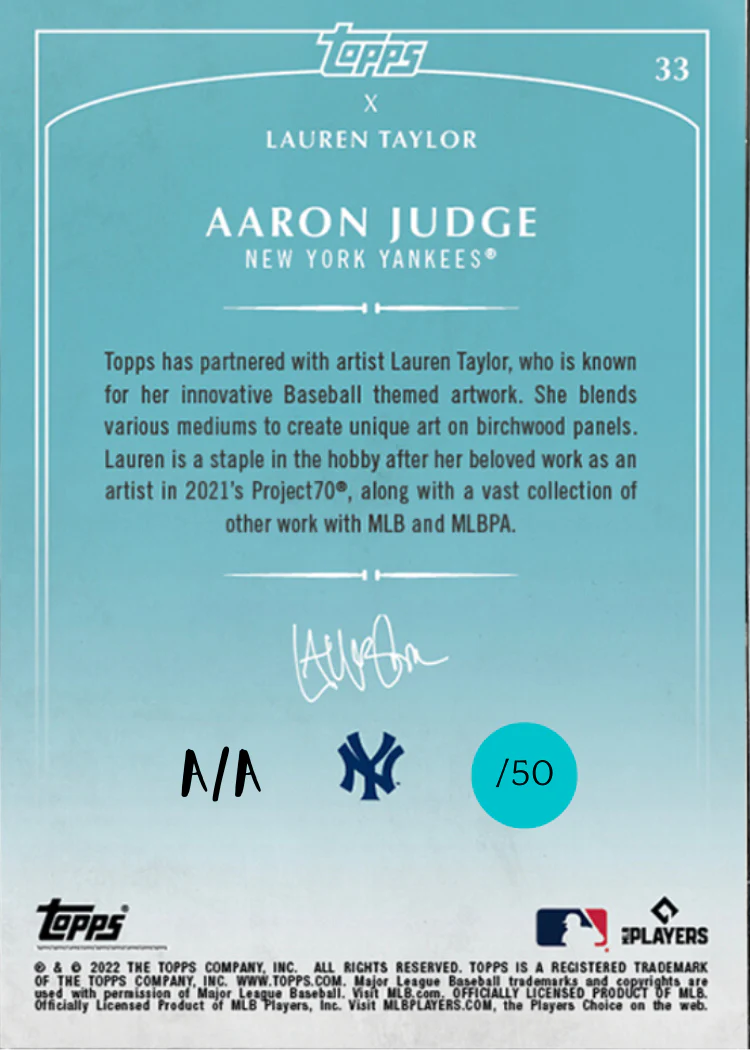 Lauren Taylor x Topps - TEAL Artist Autographed /50 - Aaron Judge Base Card - Image 2